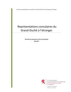 Microsoft Word - Liste consulaire 2017 (10 mai 2017) (2).docx, Annuaire des représentations consulaires du Grand-Duché de Luxembourg à l’étranger